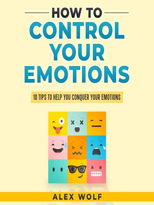 cover image of How to Control Your Emotions